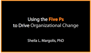 Using the Five Ps to Drive Organizational Change